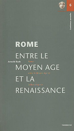 Couverture cartonnée Rome entre le Moyen Age et la Renaissance de Arnold Esch