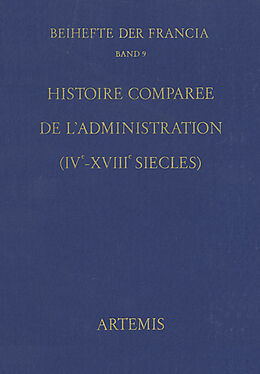 Fester Einband Histoire comparée de l'administration (IVème - XVIIIème siècles) von 