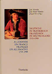 Fester Einband Allemands en France. Francais en Allemagne. 1715-1789 /Deutsche in Frankreich. Franzosen in Deutschland. 1715-1789 von 