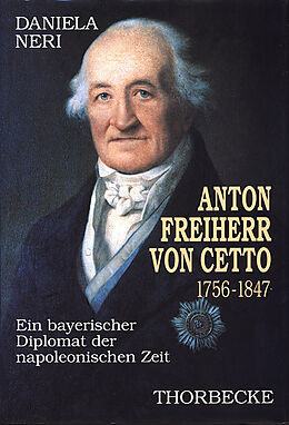 Fester Einband Anton Freiherr von Cetto (1756-1847) von Daniela Neri