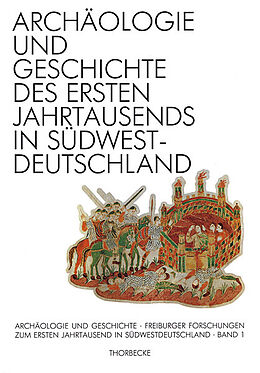 Fester Einband Archäologie und Geschichte des ersten Jahrtausends in Südwestdeutschland von 