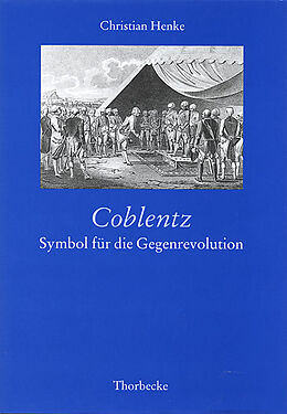 Fester Einband Coblentz: Symbol für die Gegenrevolution von Christian Henke