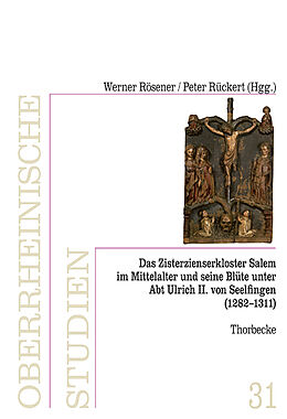 Leinen-Einband Das Zisterzienserkloster in Salem und seine Blüte unter Abt Ulrich II. von Seelfingen (1282 - 1311) von 
