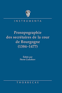 Fester Einband Catalogue prosographique des secrétaires de la cour de Bourgogne von Pierre Cockshaw