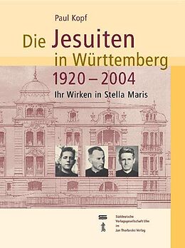 Fester Einband Die Jesuiten in Württemberg 1920-2004 von Paul Kopf