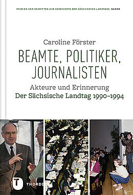 Fester Einband Beamte, Politiker, Journalisten von Caroline Förster