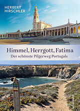 Kartonierter Einband Himmel, Herrgott, Fatima von Herbert Hirschler