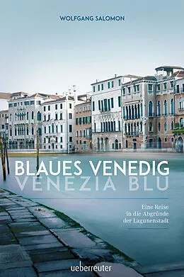 E-Book (epub) Blaues Venedig - Venezia blu von Wolfgang Salomon