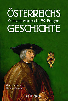 E-Book (epub) Österreichs Geschichte von Georg Kugler, Herwig Wolfram