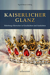 E-Book (epub) Kaiserlicher Glanz von Sigrid-Maria Größing