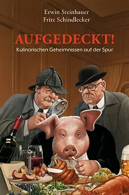 E-Book (epub) Aufgedeckt! von Erwin Steinhauer, Fritz Schindlecker