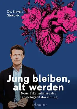 E-Book (epub) Jung bleiben, alt werden von Slaven Stekovic