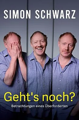 E-Book (epub) Geht's noch? Betrachtungen eines Überforderten von Simon Schwarz, Ursel Nendzig