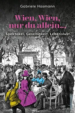 E-Book (epub) Wien, Wien, nur du allein ... von Gabriele Hasmann