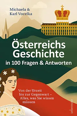 E-Book (epub) Österreichs Geschichte in 100 Fragen & Antworten von Karl Vocelka, Michaela Vocelka