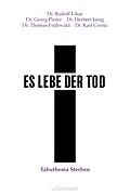 E-Book (epub) Es lebe der Tod von Rudolf Likar, Herbert Janig, Georg Pinter