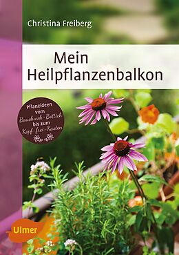 Paperback Mein Heilpflanzenbalkon von Christina Freiberg