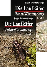 Fester Einband Die Laufkäfer Baden-Württembergs von Jürgen Trautner