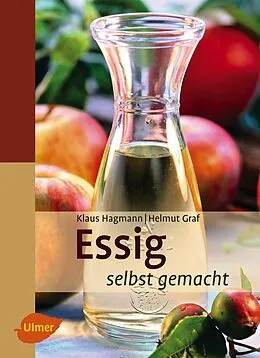 E-Book (pdf) Essig selbst gemacht von Klaus Hagmann, Helmut Graf