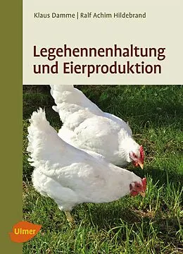 E-Book (pdf) Legehennenhaltung und Eierproduktion von Dr. Klaus Damme, Ralf-Achim Hildebrand