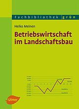 E-Book (pdf) Betriebswirtschaft im Landschaftsbau von Heiko Meinen