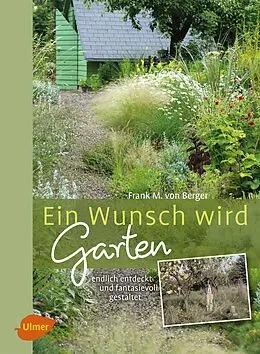 E-Book (pdf) Ein Wunsch wird Garten von Frank M. von Berger