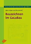 E-Book (epub) Bauzeichnen im GaLaBau von Bjørn-Holger Lay, Elke Hornoff