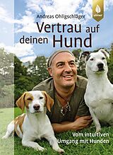 E-Book (epub) Vertrau auf deinen Hund von Andreas Ohligschläger