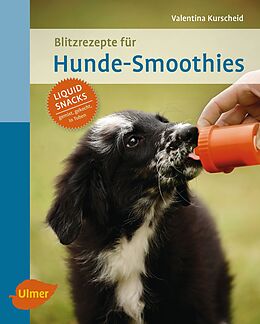 E-Book (pdf) Blitzrezepte für Hunde-Smoothies von Valentina Kurscheid