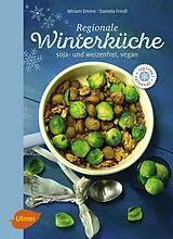 Fester Einband Regionale Winterküche von Miriam Emme, Daniela Friedl