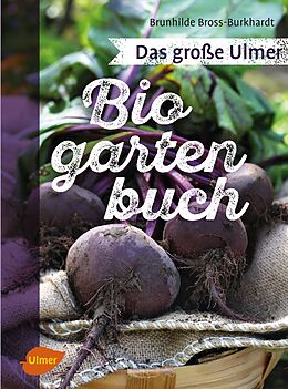 Fester Einband Das große Ulmer Biogarten-Buch von Brunhilde Bross-Burkhardt