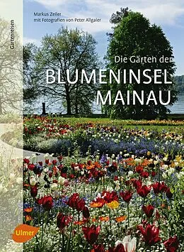 E-Book (pdf) Die Gärten der Blumeninsel Mainau von Markus Zeiler