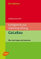 E-Book (pdf) Der Gärtner. Erfolgreich zur Gärtnerprüfung. GaLaBau von Wolfgang Kawollek