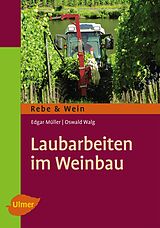 E-Book (pdf) Laubarbeiten im Weinbau von Edgar Müller, Oswald Walg