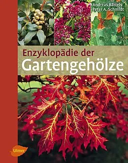 E-Book (pdf) Enzyklopädie der Gartengehölze von Andreas Bärtels, Peter A. Schmidt