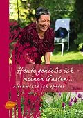 E-Book (pdf) Heute genieße ich meinen Garten von Frank M. von Berger