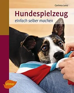 E-Book (pdf) Hundespielzeug einfach selber machen von Corinna Lenz