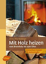 E-Book (pdf) Mit Holz heizen von Christa Klus-Neufanger