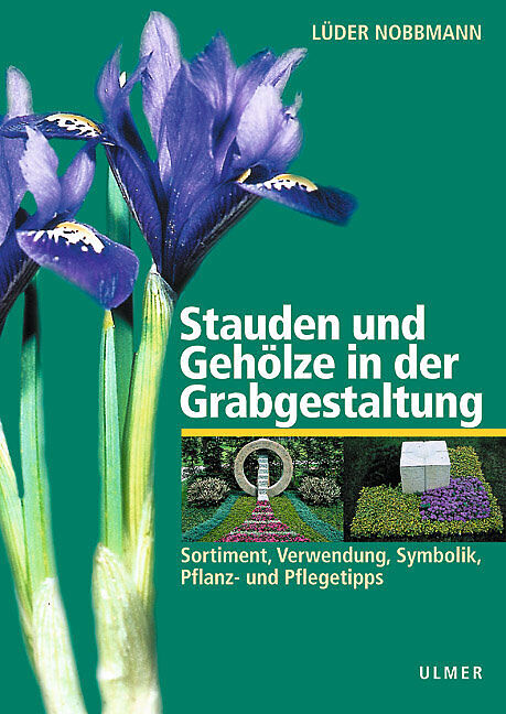 Stauden und Gehölze in der Grabgestaltung