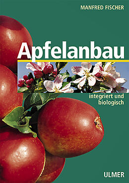 Kartonierter Einband Apfelanbau von Manfred Fischer