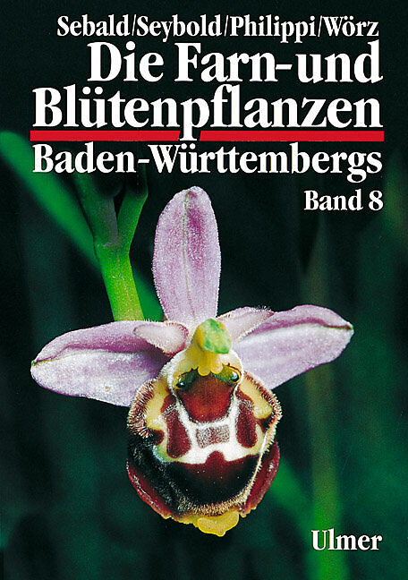 Die Farn- und Blütenpflanzen Baden-Württembergs Band 8