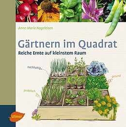 Kartonierter Einband Gärtnern im Quadrat von Anne-Marie Nageleisen