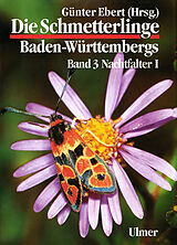 Fester Einband Die Schmetterlinge Baden-Württembergs Band 3 - Nachtfalter I von Günter Ebert
