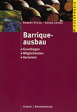 Kartonierter Einband Barriqueausbau von Robert Steidl, Georg Leindl