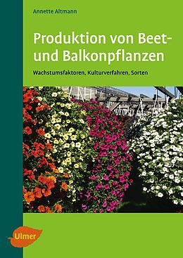 Kartonierter Einband Produktion von Beet- und Balkonpflanzen von Annette Altmann