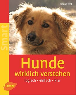Kartonierter Einband Hunde wirklich verstehen von Frauke Ohl