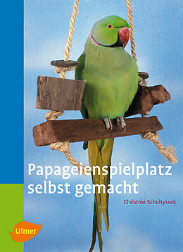 Fester Einband Papageienspielplatz selbst gemacht von Christine Scholtyssek