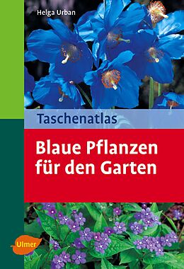 Paperback Taschenatlas Blaue Pflanzen für den Garten von Helga Urban