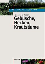Kartonierter Einband Gebüsche, Hecken, Krautsäume von Heinrich E Weber