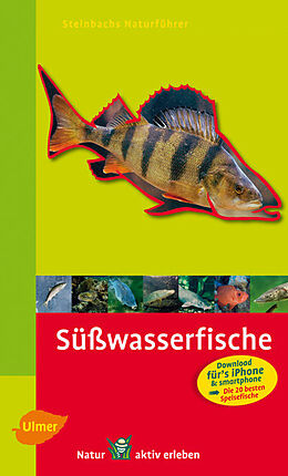 Kartonierter Einband Steinbachs Naturführer Süßwasserfische von Uwe Hartmann